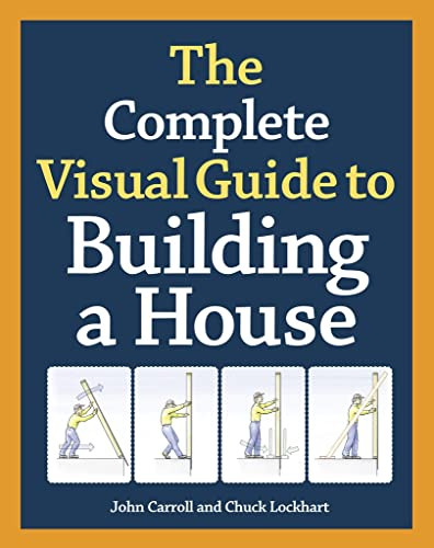 Book : The Complete Visual Guide To Building A House - John