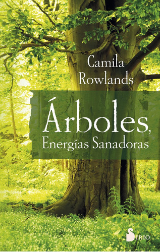 Arboles. Energias Sanadoras - Rowlands, Camila