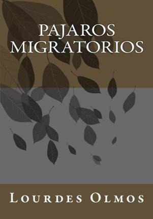 Pajaros Migratorios - Lourdes Olmos
