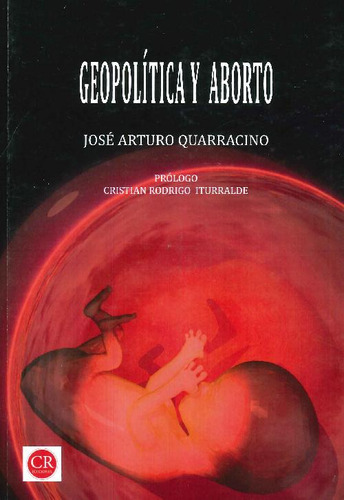 Libro Geopolítica Y Aborto De José Arturo Quarracino