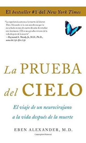 La Prueba Del Cielo : El Viaje De Un Neurocirujano A La Vida Despues De La Muerte, De Eben Alexander. Editorial Simon & Schuster, Tapa Blanda En Inglés