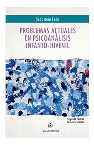 Libro Problemas Actuales En Psicoanálisis Infanto Juvenil 