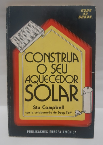 Livro Construa O Seu Aquecedor Solar / Stu Campbell