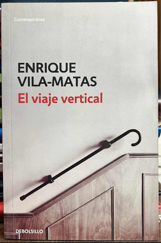 El Viaje Vertical - Enrique Vila Matas Con Detalle