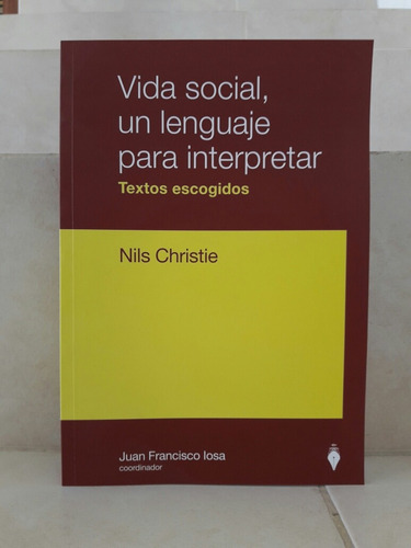 Derecho Vida Social: Lenguaje Para Interpretar Nils Christie
