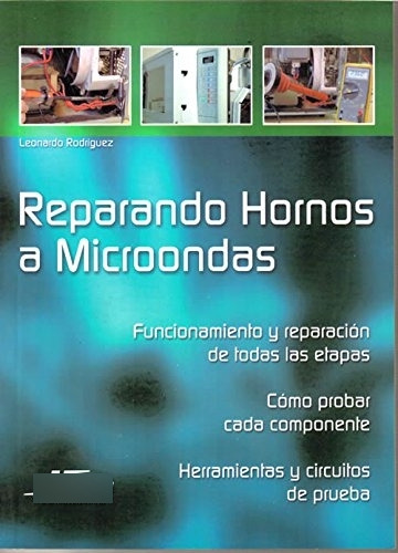 Libro Reparando Hornos Microondas De Leonardo Rodriguez Ed: