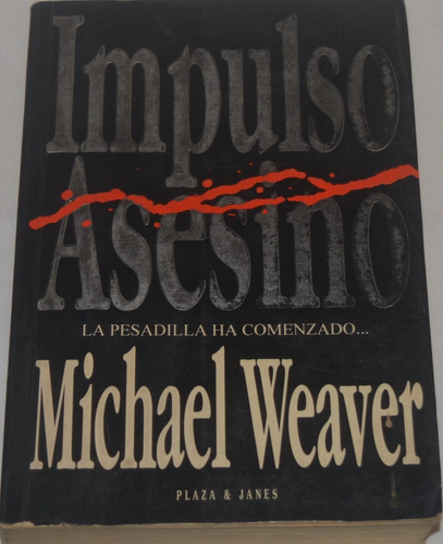 Impulso Asesino La Pesadilla Ha Comenzado Michael Weaver X03