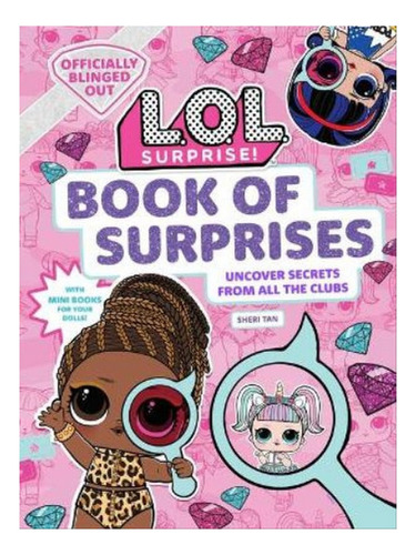 L.o.l. Surprise! Book Of Surprises - Sheri Tan. Eb06