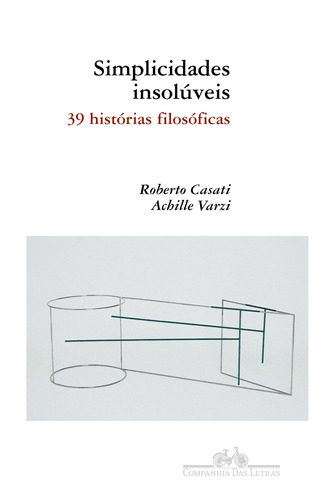 Simplicidades insolúveis, de Casati, Roberto. Editora Schwarcz SA, capa mole em português, 2005