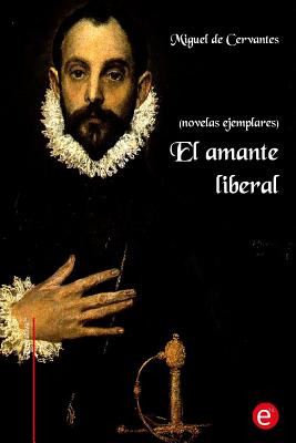 Libro El Amante Liberal: (novelas Ejemplares) - De Cervan...