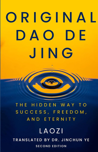 Dao De Jing Original: El Camino Oculto Hacia El Éxito, La Li