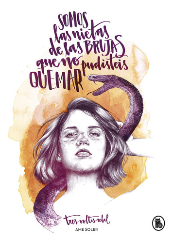 Somos Las Nietas De Las Brujas Que No Pudisteis Quemar - ...