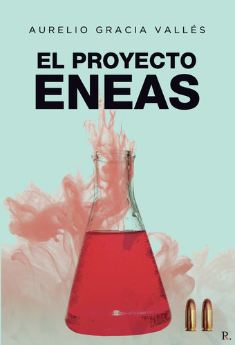 El Proyecto Eneas, De Gracia Vallés, Aurelio. Editorial Punto Rojo Editorial, Tapa Blanda En Español