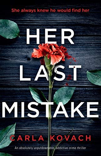 Her Last Mistake: An Absolutely Unputdownable, Addictive Crime Thriller (detective Gina Harte), De Kovach, Carla. Editorial Bookouture, Tapa Blanda En Inglés