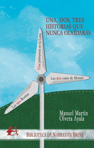 Una, Dos, Tres Historias Que Nunca Olvidarãâ¡s, De Martín Olvera Ayala, Manuel. Editorial Editorial Adarve, Tapa Blanda En Español
