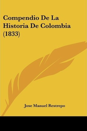 Libro Compendio De La Historia De Colombia (1833)