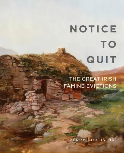 Notice To Quit, De L. Perry Curtis. Editorial Quinnipiac University Press, Tapa Blanda En Inglés