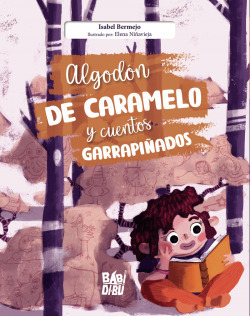 Libro Algodón De Caramelo Y Cuentos Garrapiñadosde Babidi-bu