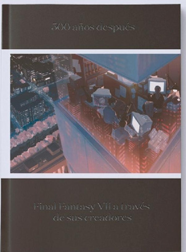 Libro - 500  Años Después Final Fantasy Vii A Través De Sus