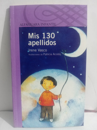 Mis 130 Apellidos Irene Vasco De Alfaguara Original