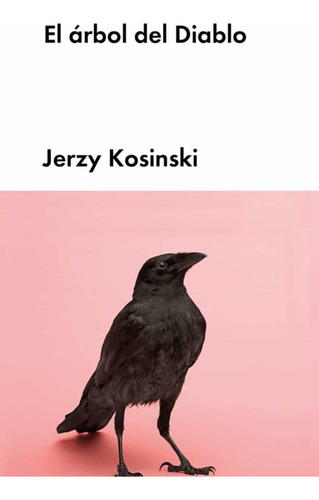 Arbol Del Diablo De Jerzy Kosinski, El - Jerzy Kosinski