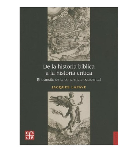 De La Historia Bíblica A La Historia Crítica. Jacques Lafaye