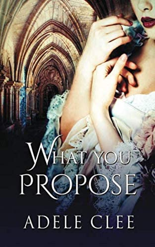 What You Propose (anything For Love), De Clee, Adele. Editorial Adele Clee, Tapa Blanda En Inglés