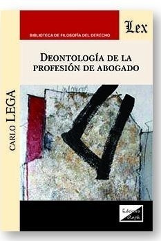 Deontología De La Profesión De Abogado - Lega, Carlo