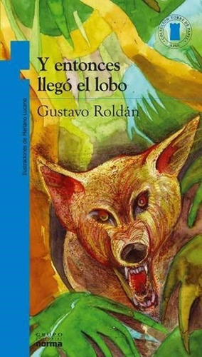 Y Entonces Llego El Lobo - Torre De Papel Azul Gustavo Roldá