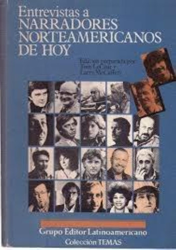 Entrevistas A Narradores Norteamericanos De Hoy, De Le Clair, Tom., Vol. 1. Editorial Grupo Editor Latinoamericano, Tapa Tapa Blanda En Español