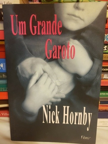 Um Grande Garoto Nick Hornby 