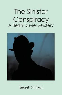 Libro The Sinister Conspiracy : A Berlin Duvier Mystery -...