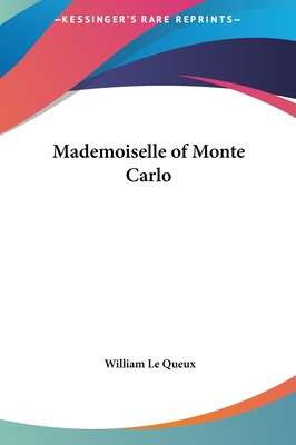 Libro Mademoiselle Of Monte Carlo - Queux, William Le