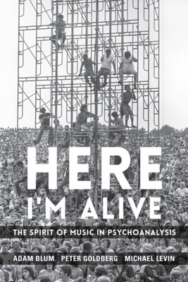 Libro Here I'm Alive: The Spirit Of Music In Psychoanalys...