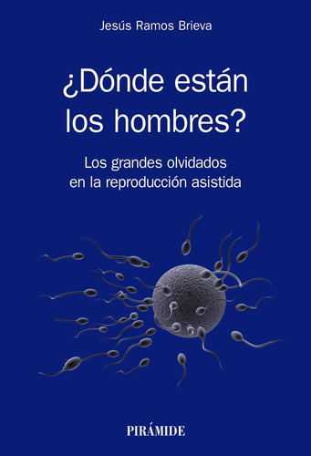 ¿dónde Están Los Hombres? - Ramos Brieva, Jesús  - * 