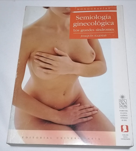 Libro  Semiología Ginecologico. Autor : Joaquin Iglesias