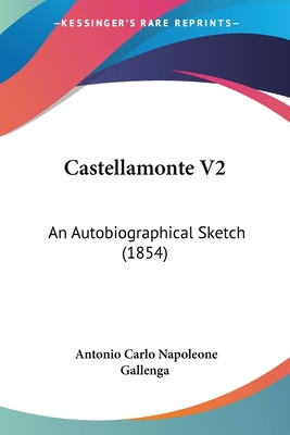 Libro Castellamonte V2: An Autobiographical Sketch (1854)...