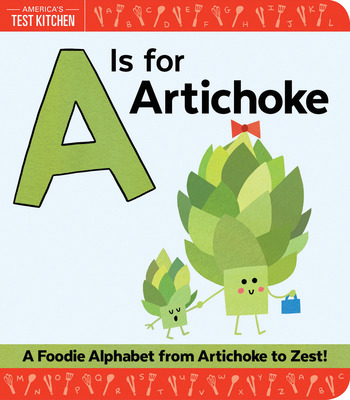 Libro A Is For Artichoke: A Foodie Alphabet From Artichok...