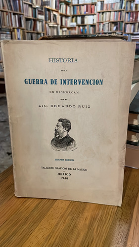 Historia De La Guerra De Intervencion En Michoacan (Usado)