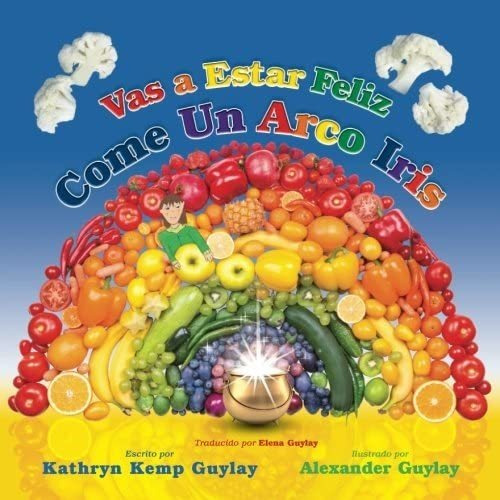 Libro Vas A Estar Feliz, Come Un Arco Iris (give It A Go, Ea