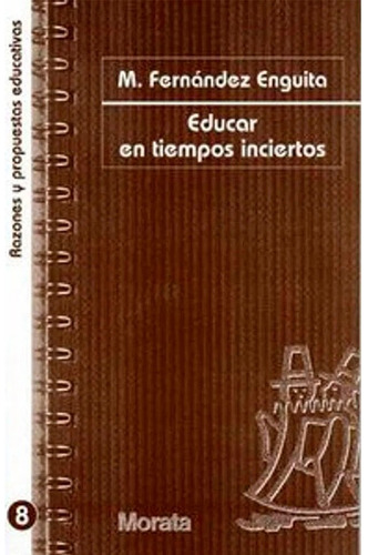 Libro Educar En Tiempos Inciertos Mariano Fernández Enguita