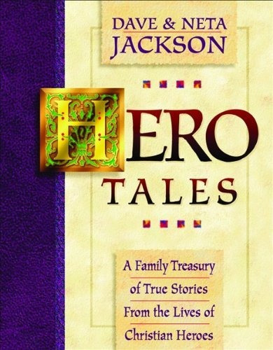 Libro Hero Tales: A Family Treasury Of True Stories From T