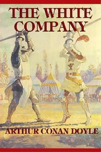 The White Company, De An Doyle, Arthur. Editorial Createspace, Tapa Blanda En Inglés