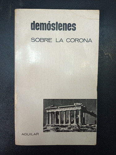 Sobre La Corona - Demóstenes - Aguilar