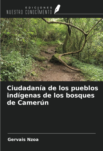 Libro: Ciudadanía Pueblos Indígenas Bosques
