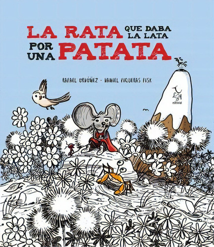 La Rata Que Daba La Lata Por Una Patata, De Rafael Ordóñez. Editorial Libre Albedrio, Tapa Blanda, Edición 1 En Español