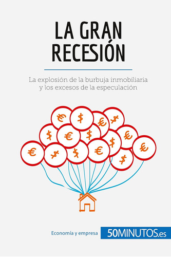 Libro: La Gran Recesión: La Explosión De La Burbuja Inmobili