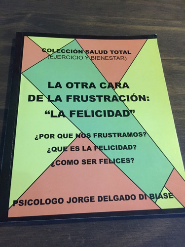 Libro La Otra Cara De La Frustración: La Felicidad - Oferta