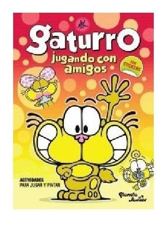 Gaturro Amigos - Actividades Para Jugar Y Pintar C/ Stickers