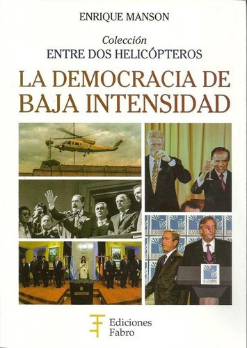 La Democracia De Baja Intensidad - Enrique Manson, de Enrique Manson. Editorial Fabro en español